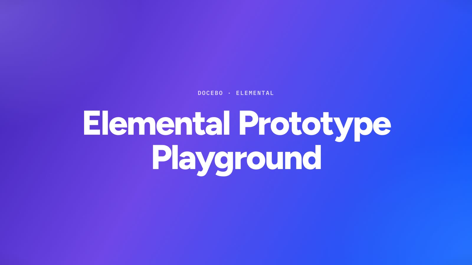 Elemental Prototype Playground