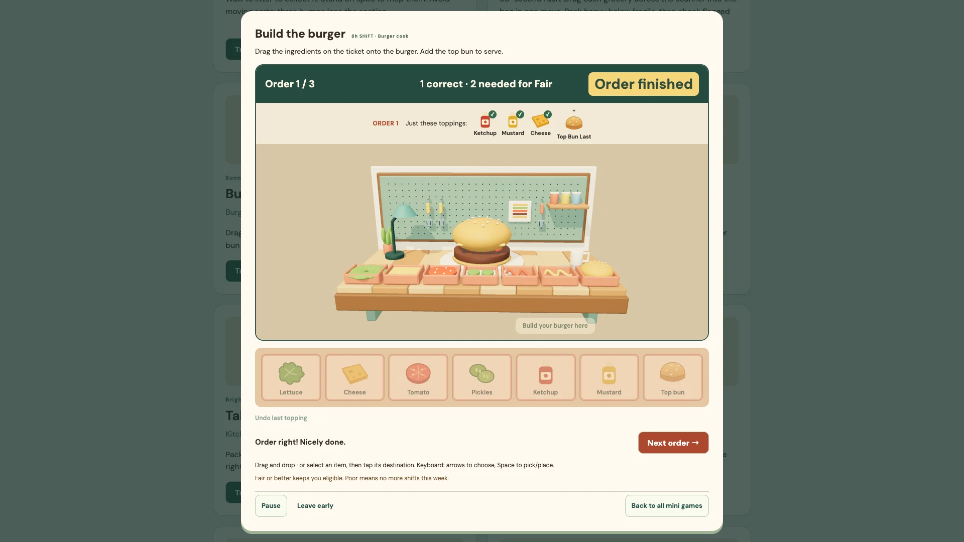 Build the right burger in a hands-on work mini-game.